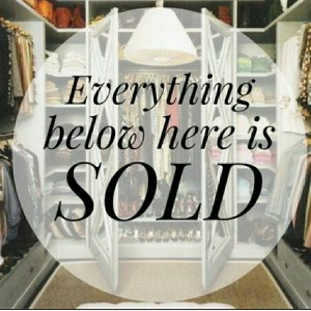 EVERYTHING BELOW HAS SOLD!!!!!